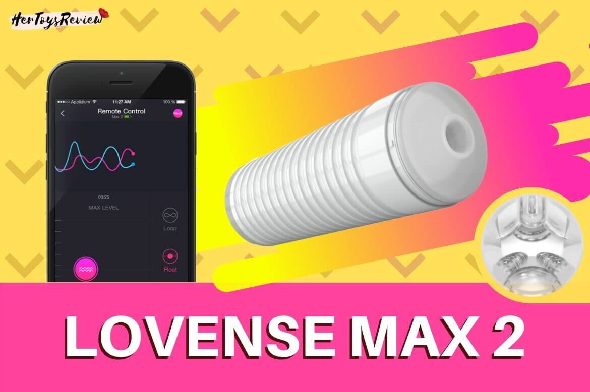 lovense max 2 review lovense max 2 review