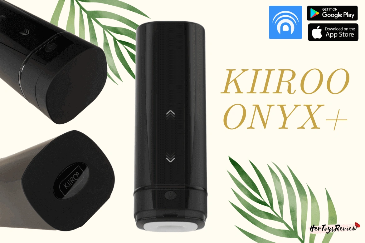 kiiroo onyx plus review kiiroo onyx plus review
